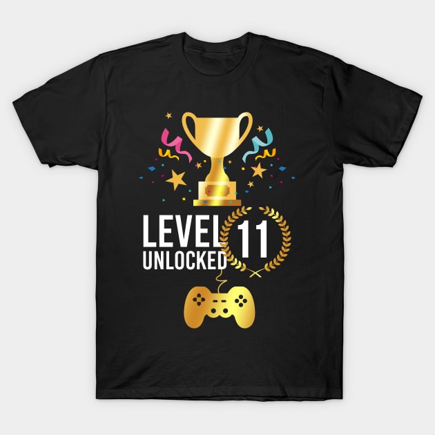 11th Birthday | Eleventh Birthday | Level 11 Unlocked Awesome | Video Gaming Gift Ideas, Game Lover Gift, Birthday Gift T-Shirt by johnii1422